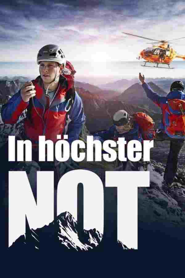  In höchster Not - Bergretter im Einsatz 