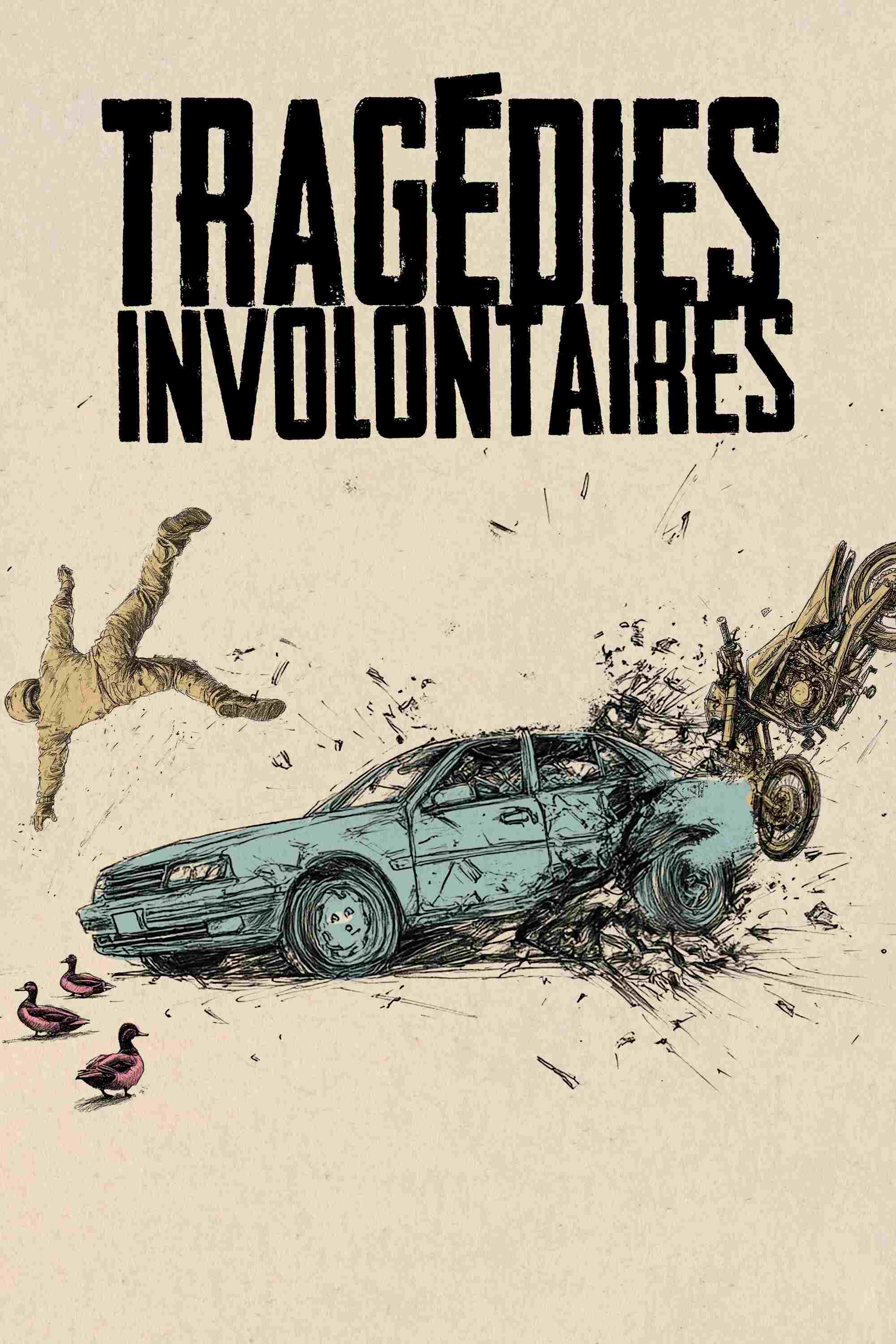  Tragédies involontaires 