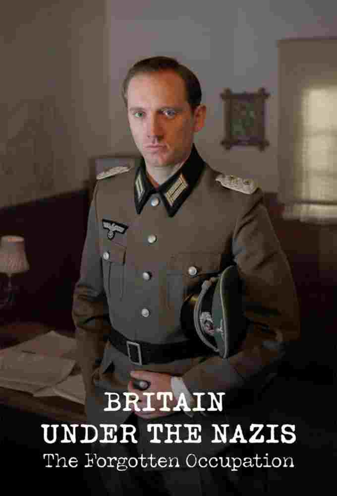  Britain Under the Nazis: The Forgotten Occupation 