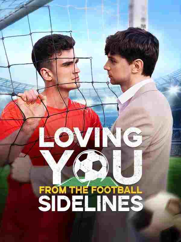  Loving You from the Football Sidelines 