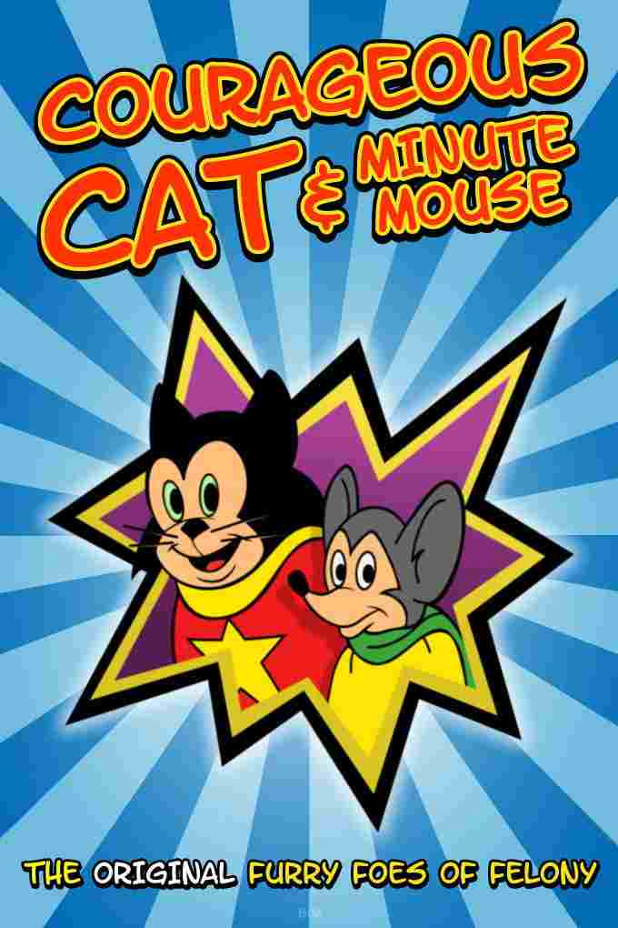  Courageous Cat and Minute Mouse 
