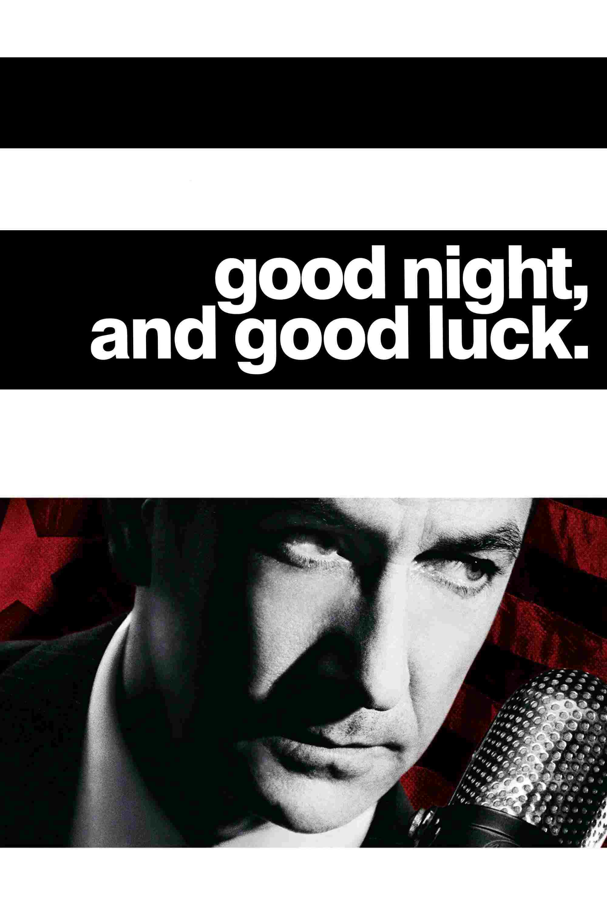  Good Night, and Good Luck. 