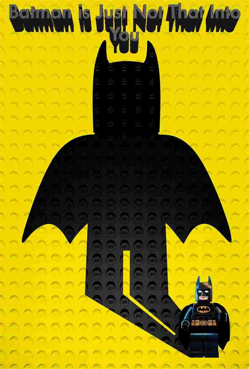  Batman Is Just Not That Into You 