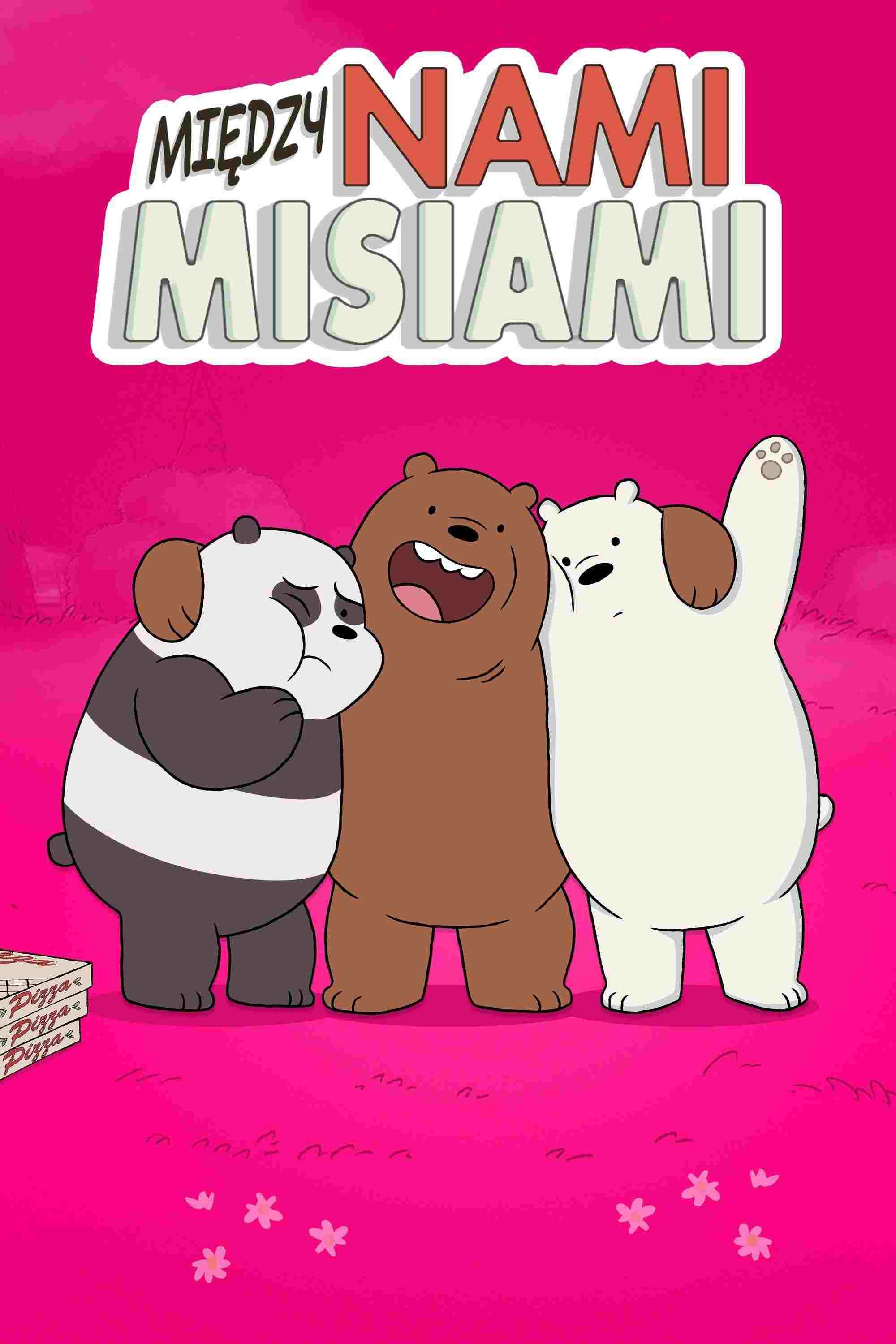  Między nami, misiami 
