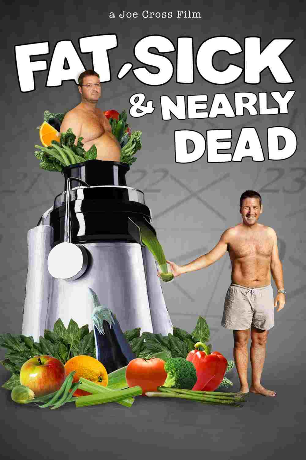  Fat, Sick & Nearly Dead 