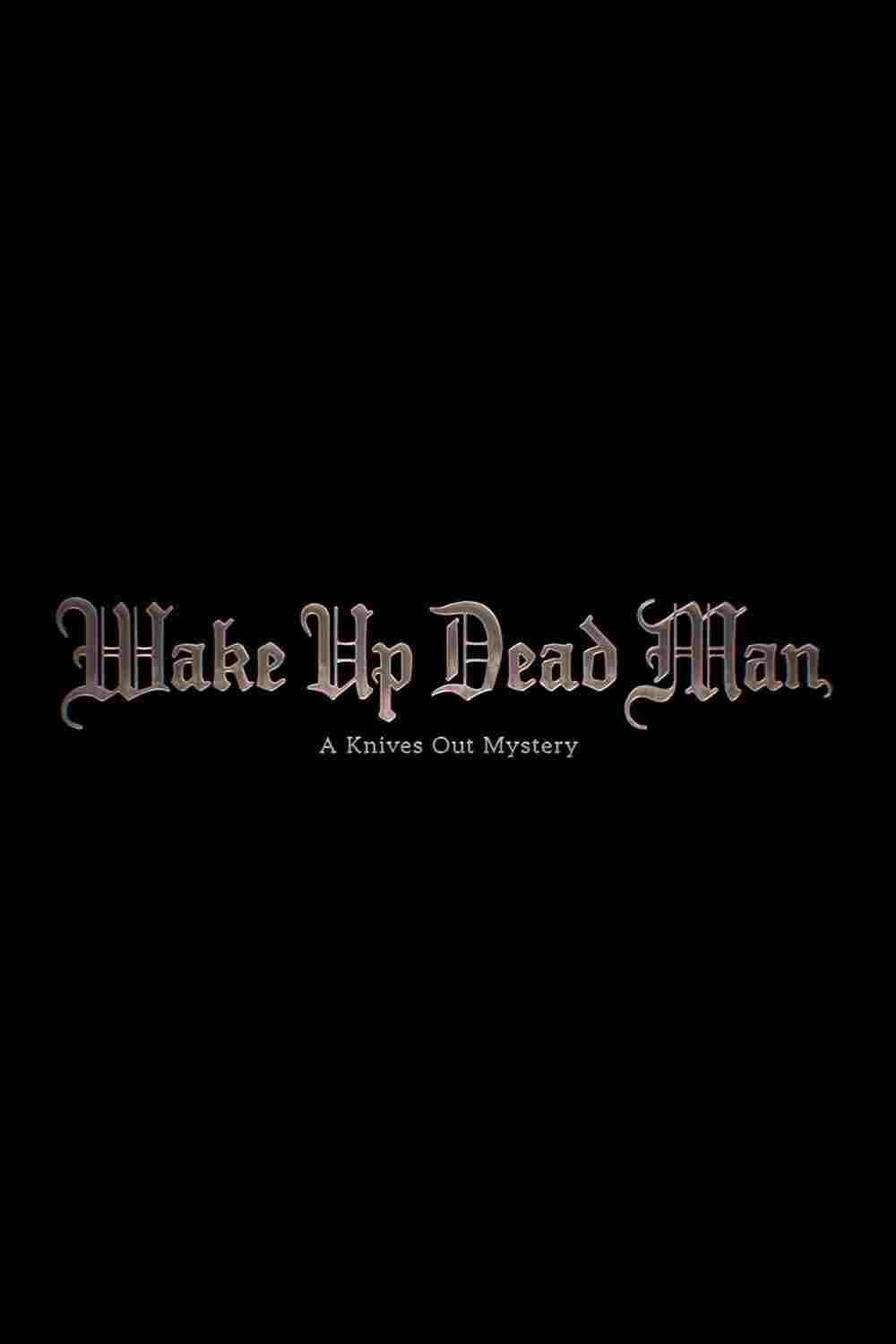  Wake Up Dead Man: A Knives Out Mystery 