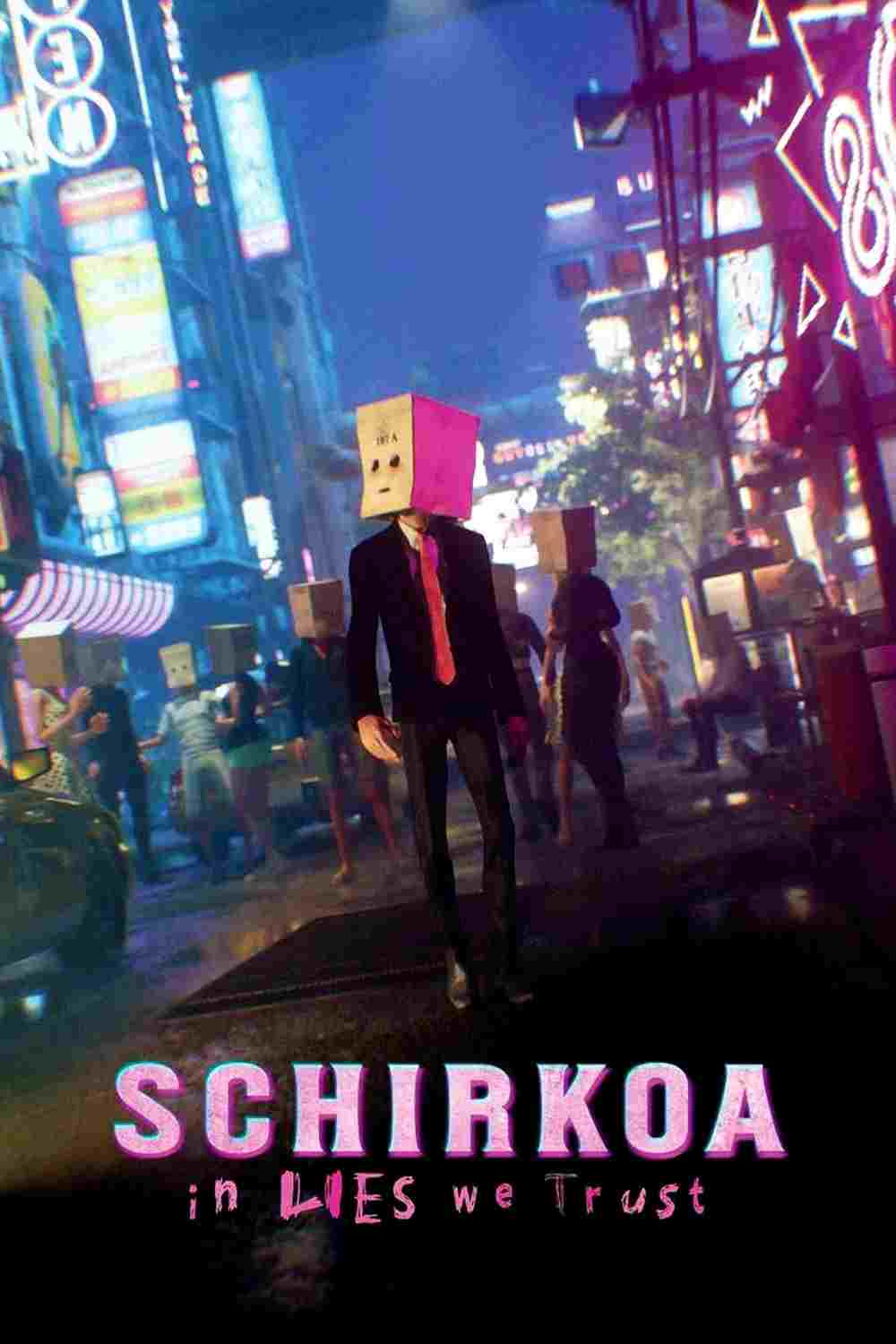  Schirkoa: In Lies We Trust 