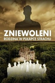 Zniewoleni. Rodzina w pułapce strachu