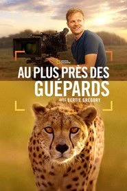 Cheetahs Up Close with Bertie Gregory